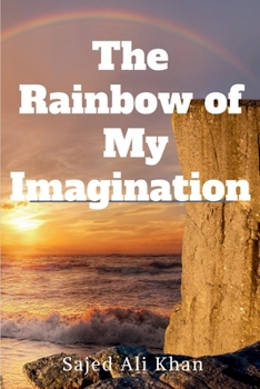 Paperback The Rainbow of My Imagination Book