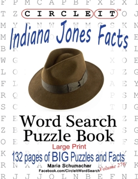 Paperback Circle It, Indiana Jones Facts, Word Search, Puzzle Book [Large Print] Book