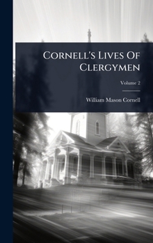 Hardcover Cornell's Lives Of Clergymen Book
