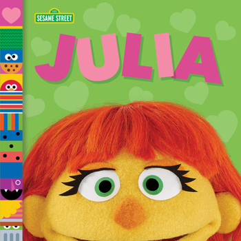 Julia (Sesame Street Friends) - Book  of the Sesame Street Friends