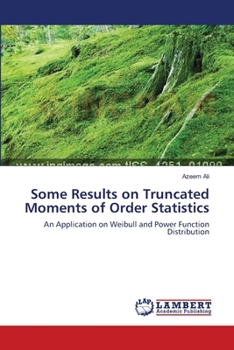 Paperback Some Results on Truncated Moments of Order Statistics Book