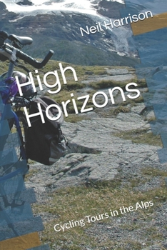 Paperback High Horizons: Cycling Tours in the Alps Book