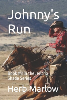 Paperback Johnny's Run: Book #3 in the Jericho Shade Series Book