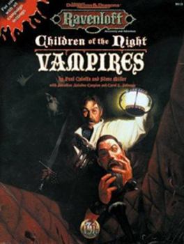 Children of the Night: Vampires (Ravenloft Accessory:  Advanced Dungeons & Dragons 2nd Edition) - Book #1 of the Ravenloft: Children of the Night: Accessory Series