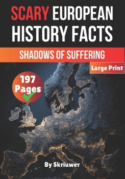 Scary European History Facts: Shadows of Suffering (Scary History Facts)