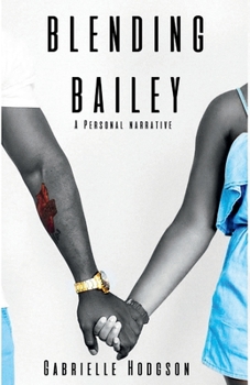 Paperback Blending Bailey: A Personal Narrative Book