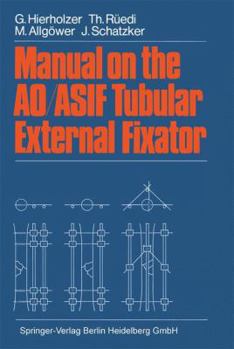 Paperback Manual on the Ao/Asif Tubular External Fixator Book