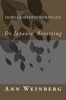 Paperback De Japanse Bezetting: Oorlogsherinneringen [Dutch] Book