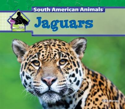 Jaguars - Book  of the South American Animals