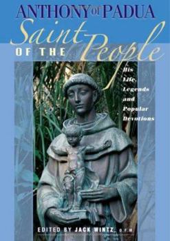 Paperback Anthony of Padua: Saint of the People: His Life, Legends and Popular Devotions Book