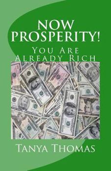 Paperback Now Prosperity!: You Are Already Rich Book