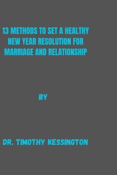 Paperback 13 Methods to Set a Healthy New Year Resolution for Marriage and Relationship Book