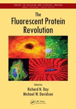 Hardcover The Fluorescent Protein Revolution Book