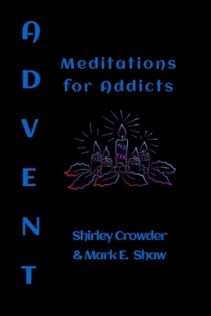 Paperback Advent: Meditations for Addicts Book