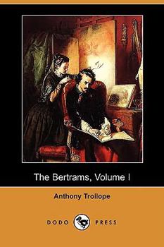 Paperback The Bertrams, Volume I (Dodo Press) Book