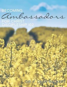 Paperback Becoming Ambassadors for Christ: A Discipleship Manual - Discipleship 102 Book