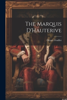 Paperback The Marquis D'Hauterive Book