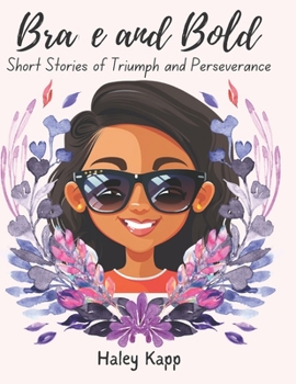 Paperback Brave and Bold: Short Stories of Triumph and Perseverance Book