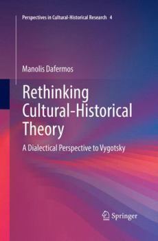 Paperback Rethinking Cultural-Historical Theory: A Dialectical Perspective to Vygotsky Book