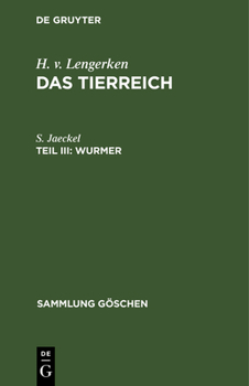 Hardcover Wurmer: Platt-, Hohl-, Schnurwürmer, Kamptozoen, Ringelwürmer, Protracheaten, Bärtierchen, Zungenwürmer [German] Book
