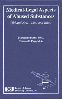 Medical-Legal Aspects Abused Substances: Old and New - Licit and Illicit