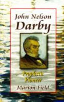 Paperback John Nelson Darby: Prophetic Pioneer Book