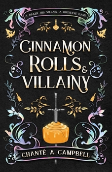 Cinnamon Rolls and Villainy: An Enemies to Lovers Fantasy Romance