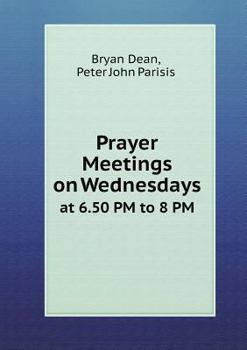 Paperback Prayer Meetings on Wednesdays at 6.50 PM to 8 PM Book