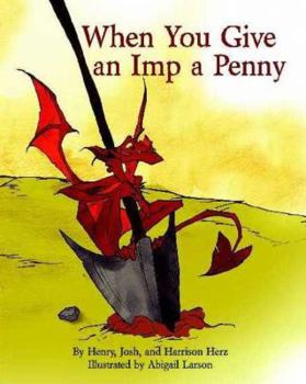 Hardcover When You Give an Imp a Penny Book