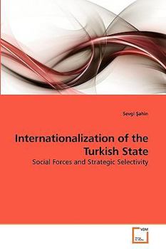 Paperback Internationalization of the Turkish State Book