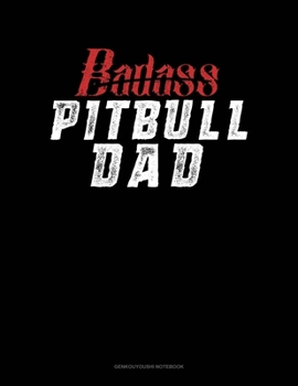 Badass Pitbull Dad: Genkouyoushi Notebook