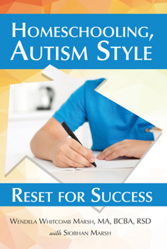 Paperback Homeschooling, Autism Style: Reset for Success Book