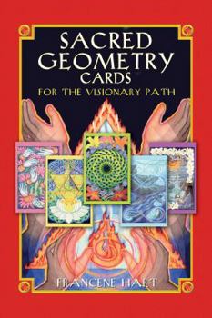 Paperback Sacred Geometry Cards for the Visionary Path [With 64 Full-Color Cards] Book
