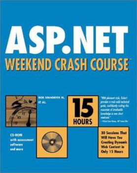 Paperback ASP.Net Weekend Crash Course [With CDROM with Custom Assessment Software] Book