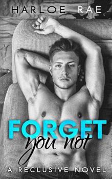 Paperback Forget You Not: A Reclusive Novel Book