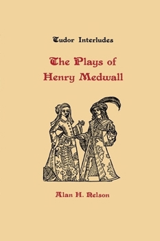 Hardcover The Plays of Henry Medwall Book