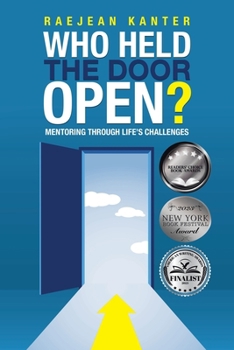 Paperback Who Held the Door Open?: Mentoring Through Life's Challenges Book