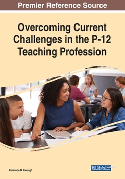 Paperback Overcoming Current Challenges in the P-12 Teaching Profession Book