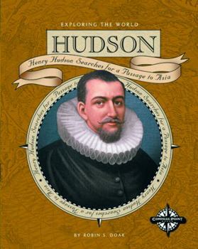 Hardcover Hudson: Henry Hudson Searches for a Passage to Asia Book