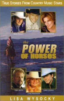 Paperback The Power of Horses: True Stories from Country Music Stars Book