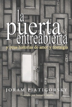 Paperback La Puerta Entreabierta: y otras historias de amor y nostalgia [Spanish] Book