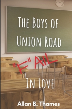Paperback The Boys of Union Road "F"AIL in Love Book