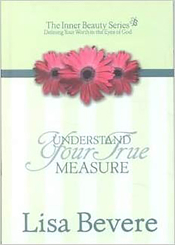 Hardcover Understanding Your True Measure: The Inner Beauty Series, 1 Book