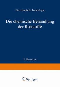 Paperback Die Chemische Behandlung Der Rohstoffe: Eine Chemische Technologie [German] Book