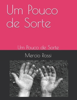 Paperback Um Pouco de Sorte: Um Pouco de Sorte [Portuguese] Book