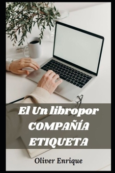 Paperback El Un libro por COMPAÑÍA ETIQUETA [Spanish] Book