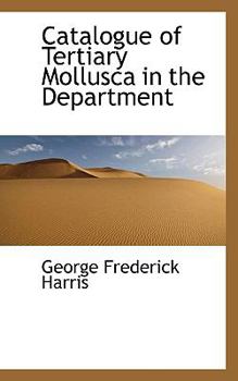 Catalogue of Tertiary Mollusca in the Department