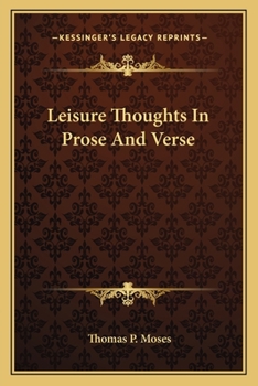 Paperback Leisure Thoughts In Prose And Verse Book