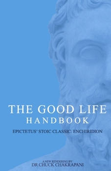 Paperback The Good Life Handbook: : Epictetus' Stoic Classic Enchiridion Book