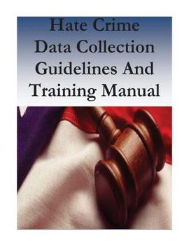 Paperback Hate Crime Data Collection Guidelines And Training Manual Book